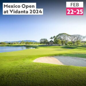 Inside Scoop: Top Expert Predictions for an Unforgettable Mexico Open at VidantaWorld!